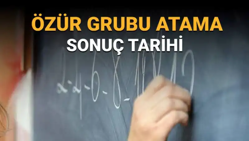 Mazerete Bağlı (Özür Grubu) Atama Sonuçları Hakkında Merak Edilenler