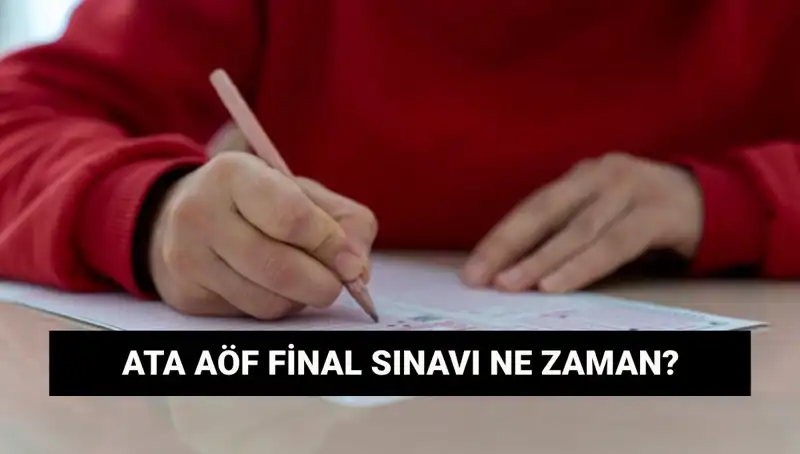 ATA AÖF Final Sınavları ve Sınav Yerleri Açıklandı: Öğrenciler Dikkat!