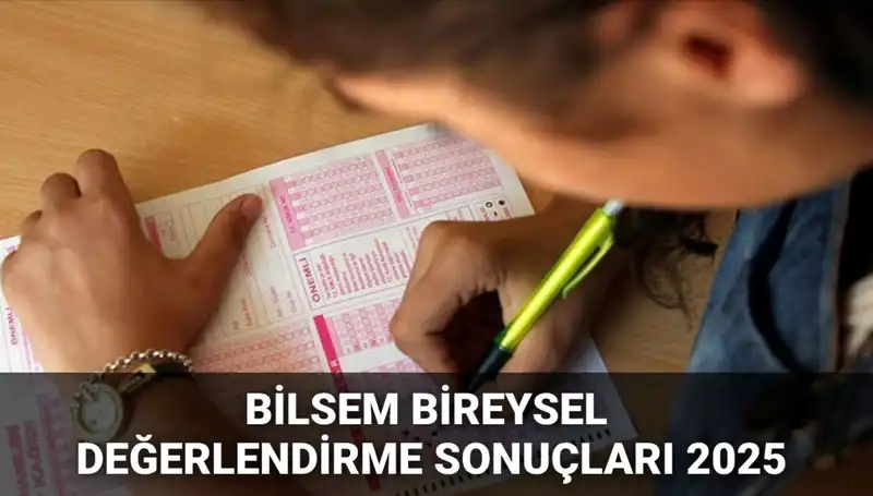 BİLSEM 2025 Bireysel Değerlendirme Sonuçları Açıklandı! Sorgulama Nasıl Yapılır?