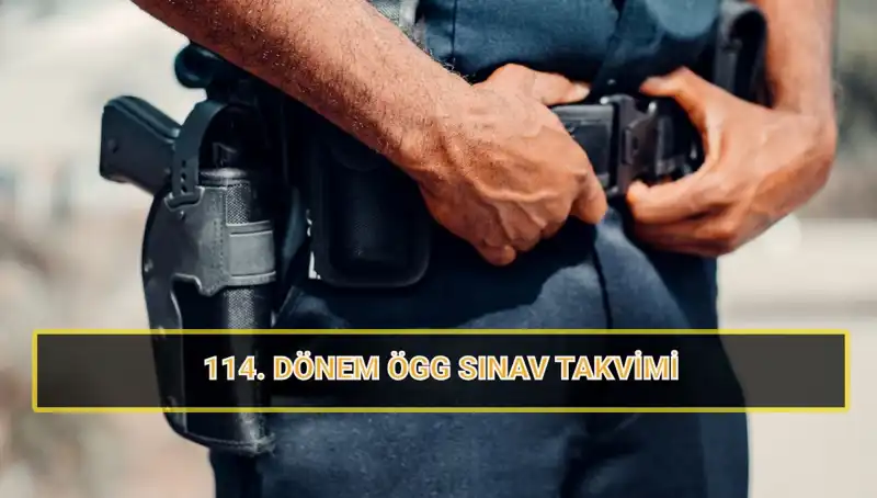 ÖGG 114. Dönem Sınav Tarihleri ve Sonuçların Açıklanma Zamanı Nedir?