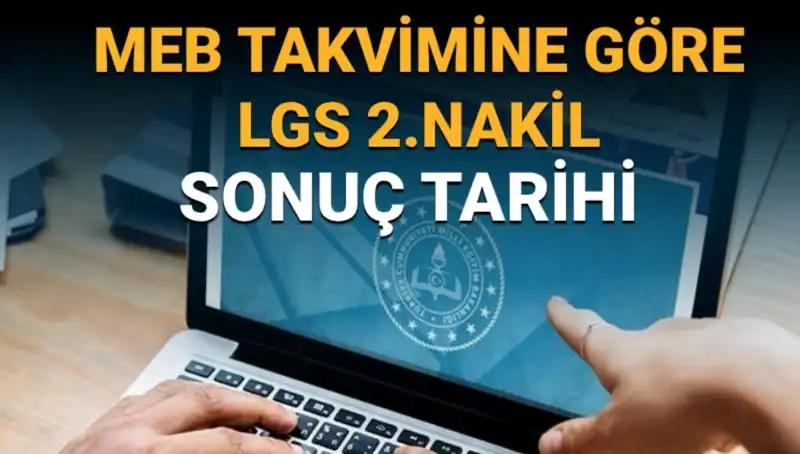 LGS Lise 2. Nakil Sonuçları Ne Zaman Açıklanacak? İşte Tüm Detaylar!